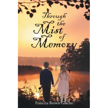 Through the Mist of Memory