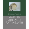 Math in Art, and Art in Math