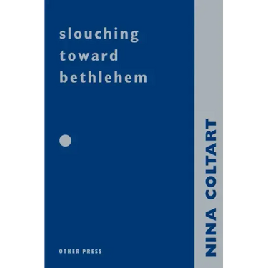 Slouching Towards Bethlehem