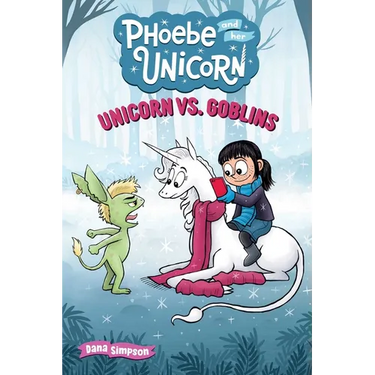 Unicorn vs. Goblins: Another Phoebe and Her Unicorn Adventure Volume 3