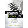 Transcending the Color Line: The Sociology of Black Experience in America