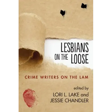 Lesbians on the Loose: Crime Writers on the Lam