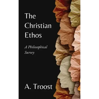 The Christian Ethos: A Philosophical Survey