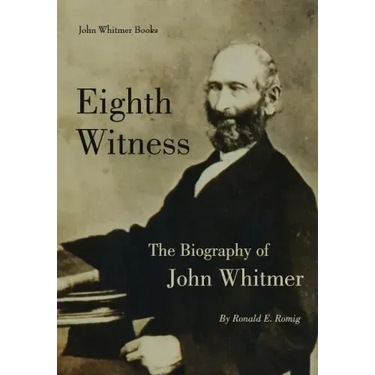 Eighth Witness: The Biography of John Whitmer