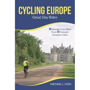 Cycling Europe: Great Day Rides
