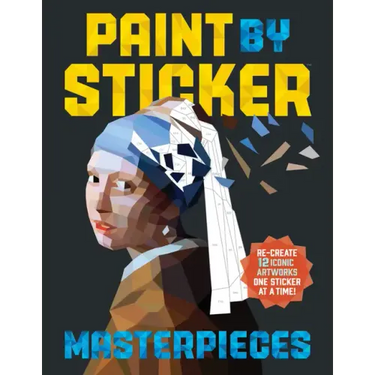 Paint by Sticker Masterpieces: Re-Create 12 Iconic Artworks One Sticker at a Time!