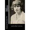 Bliss: and other stories