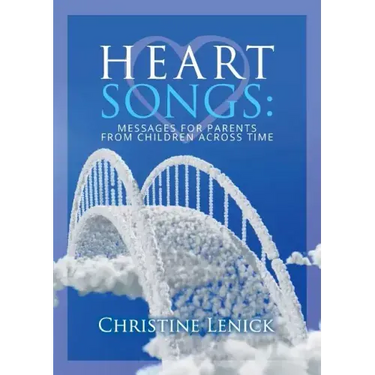 Heart Songs: Messages for Parents from Children Across Time