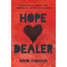 Hope Dealer: A Raw, Real-Life Journey From Addiction To A Better Life In Recovery