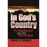 In God's Country: The Patriot Movement and the Pacific Northwest