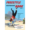 Freestyle Skateboard Book Part-1: Young and Old Generation