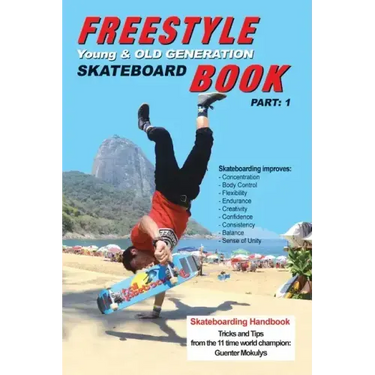 Freestyle Skateboard Book Part-1: Young and Old Generation