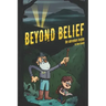 Beyond Belief: The Adventure Begins