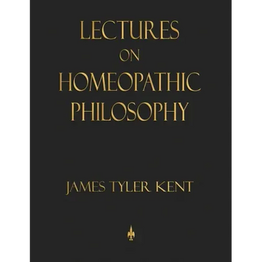 Lectures on Homeopathic Philosophy