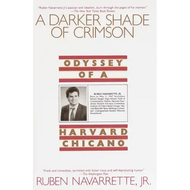 Darker Shade of Crimson: Odyssey of a Harvard Chicano