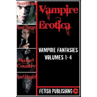 Vampire Erotica: Vampire Fantasies Volumes 1-4: Erotica Anthologies - Volume 2