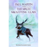 PAUL MARTIN and THE MAGIC MAGNIFYING GLASS: The Magic Magnifying Glass