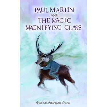 PAUL MARTIN and THE MAGIC MAGNIFYING GLASS: The Magic Magnifying Glass