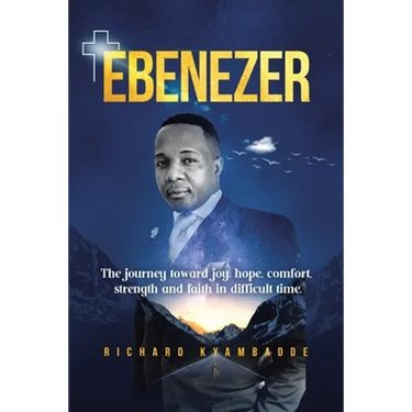 Ebenezer: The journey toward joy, hope, comfort, strength, and faith in difficult time