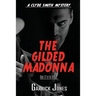 The Gilded Madonna: A Clyde Smith Mystery