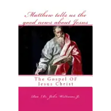 Matthew tells us the good news about Jesus: The Gospel OF Jesus Christ