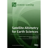 Satellite Altimetry for Earth Sciences