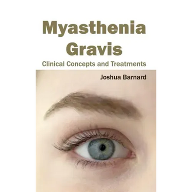 Myasthenia Gravis: Clinical Concepts and Treatments