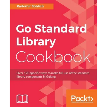 Go Standard Library Cookbook