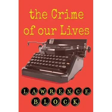 The Crime of Our Lives