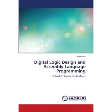 Digital Logic Design and Assembly Language Programming