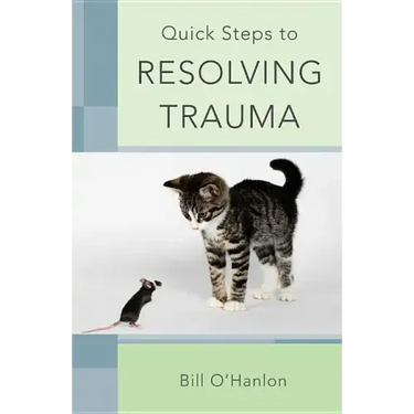 Quick Steps to Resolving Trauma