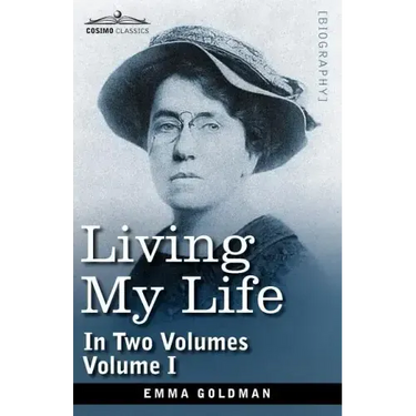 Living My Life, in Two Volumes: Vol. I