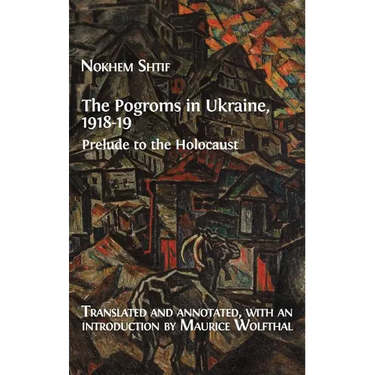 The Pogroms in Ukraine, 1918-19: Prelude to the Holocaust
