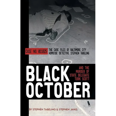 Black October and the Murder of State Delegate Turk Scott