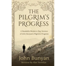 The Pilgrim's Progress: A Readable Modern-Day Version of John Bunyan's Pilgrim's Progress (Revised and easy-to-read)