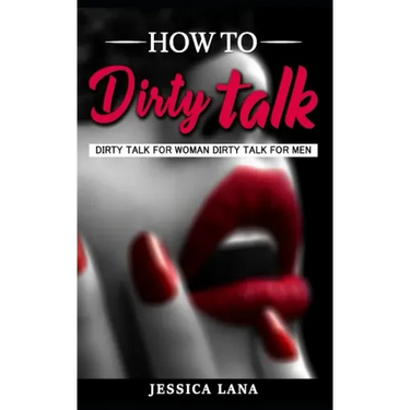 How to Talk dirty