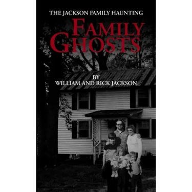 Family Ghosts: The Jackson Family Haunting