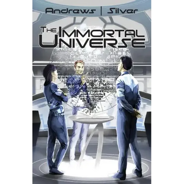 The Immortal Universe