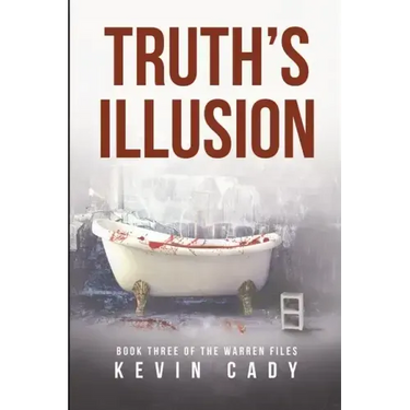 Truth's Illusion: Book Three of The Warren Files