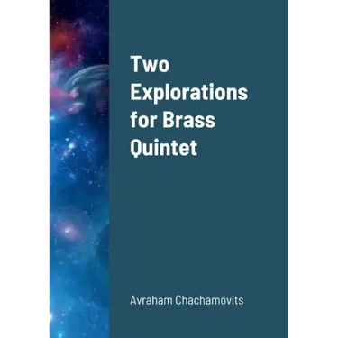 Two Explorations for Brass Quintet