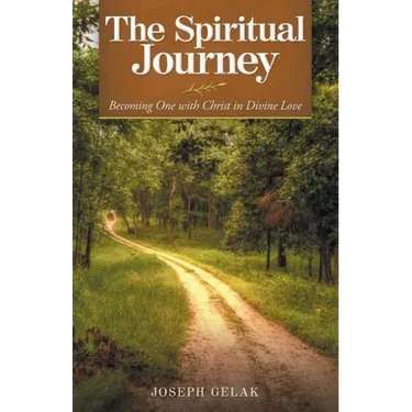 The Spiritual Journey: Becoming One with Christ in Divine Love
