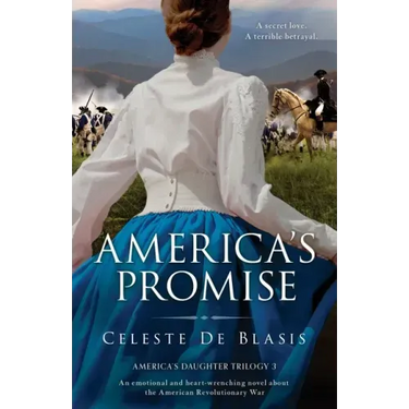 America's Promise: An emotional and heart-wrenching novel about the American Revolutionary War