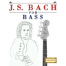 J. S. Bach for Bass: 10 Easy Themes for Bass Guitar Beginner Book