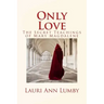 Only Love: The Secret Teachings of Mary Magdalene