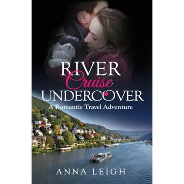 River Cruise Undercover: A Romantic Travel Adventure