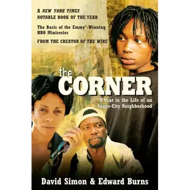 The Corner: A Year in the Life of an Inner-City Neighborhood