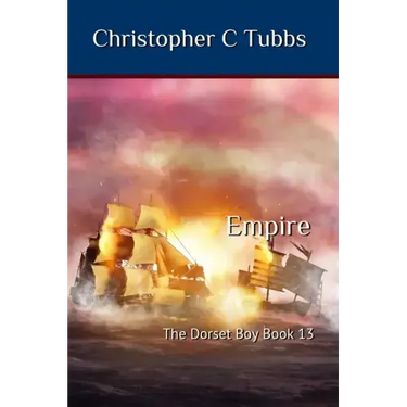 Empire: The Dorset Boy Book 13