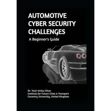 AUTOMOTIVE CYBER SECURITY CHALLENGES A Beginner's Guide