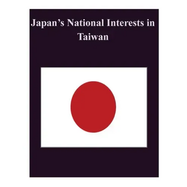 Japan's National Interests in Taiwan