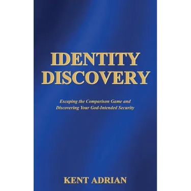 Identity Discovery: Escaping the Comparison Game and Discovering Your God-Intended Security